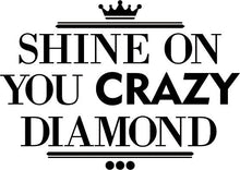 Load image into Gallery viewer, Shine On You Diamond New Vinyl Decal Design Sticker Decor – Motivational Wall Murals