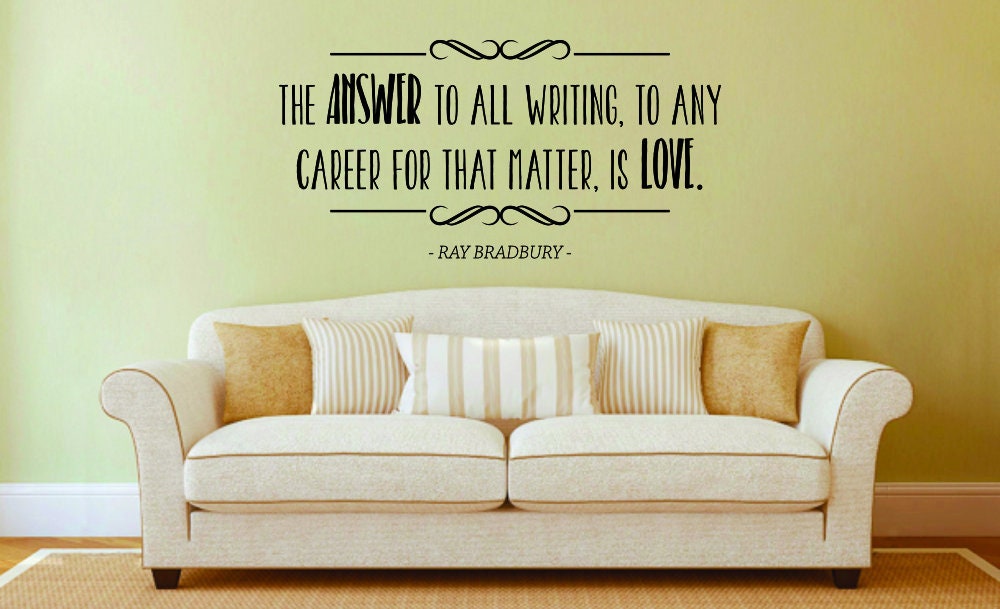 The Answer To All Is Love Ray Bradbury Vinyl Decal Wall Sticker Decor Quote – Motivational Wall Murals