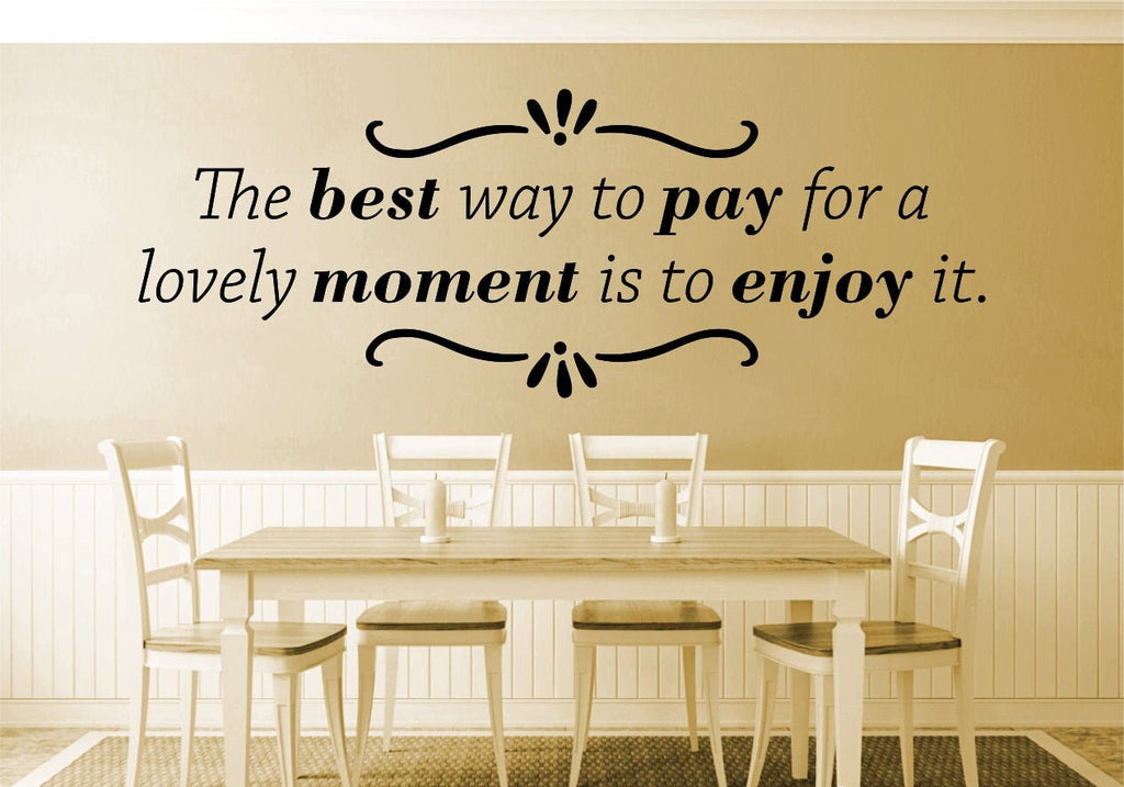 The Best Way To Pay For A Lovely Moment Inspiring Vinyl Decal Wall Sticker Decor Quote Motivational Wall Murals wall sticker for living room