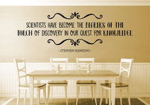 Load image into Gallery viewer, Scientists Have Become Bearers Of The Torch Stephen Hawking Vinyl Decal Wall Sticker Decor Quote – Motivational Wall Murals