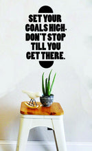 Load image into Gallery viewer, Set Your Goals High Vinyl Decal Wall Sticker Decor Quote – Motivational Wall Murals