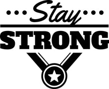 Load image into Gallery viewer, Stay Strong Medal Vinyl Decal Wall Sticker Decor Quote – Motivational Wall Murals