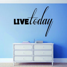 Load image into Gallery viewer, Live Today Inspiring Vinyl Decal Wall Sticker Decor Quote Motivational Wall Murals, wall sticker, motivational wall decal for girls bedroom,