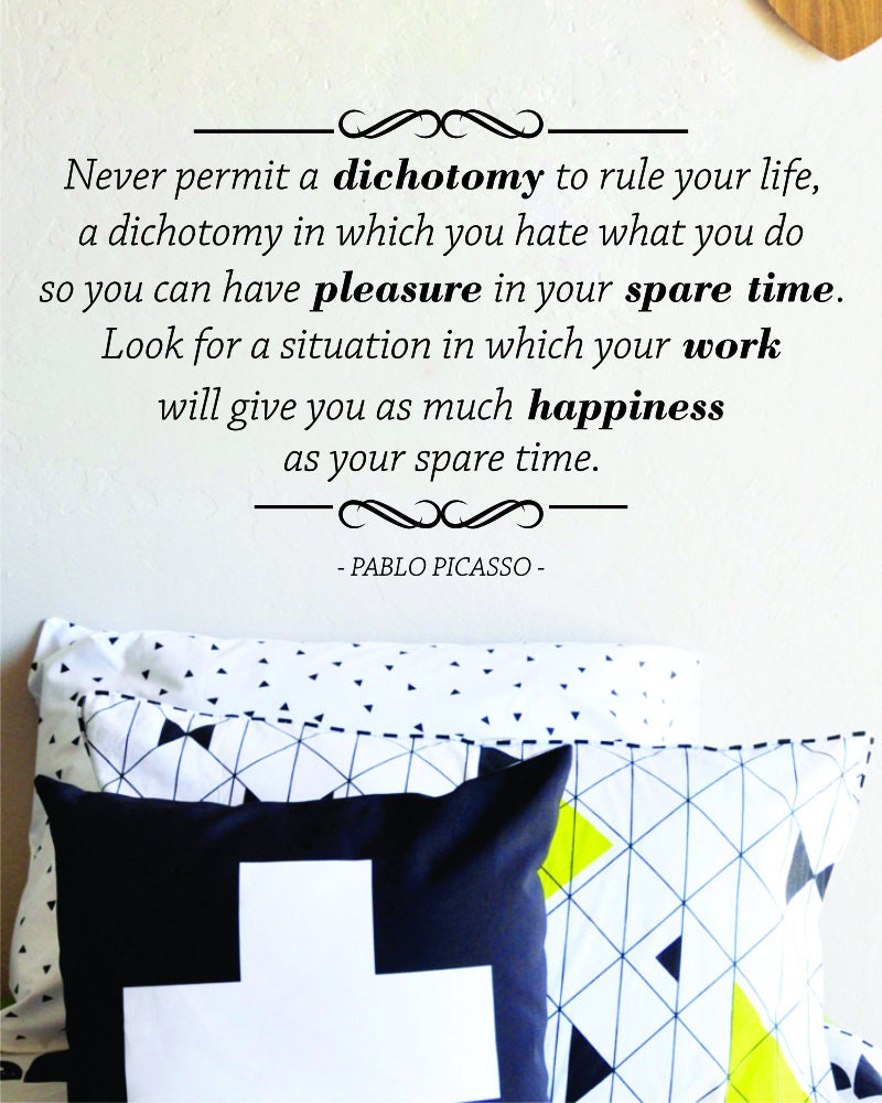 Never Permit A Dichotomy To Rule Your Life Pablo Picasso Vinyl Decal Wall Sticker Decor Quote – Motivational Wall Murals