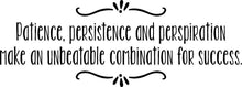 Load image into Gallery viewer, Patience Persistence And Perspiration Vinyl Decal Wall Sticker Decor Quote – Motivational Wall Murals