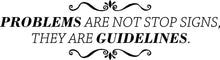 Load image into Gallery viewer, Problems Are Not Stop Signs Motivational Vinyl Decal Wall Sticker Decor Quote – Motivational Wall Murals