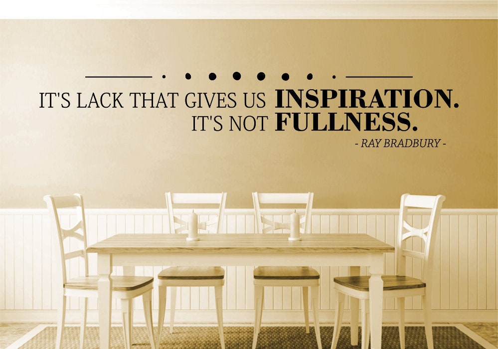 Its Lack That Gives Us Inspiration Ray Bradbury Vinyl Decals Wall Motivational Murals wall stickers for girl bedroom