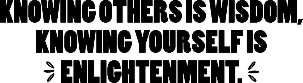 Knowing Others Is Wisdom Vinyl Decal Wall Sticker Decor Quote – Motivational Wall Murals