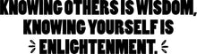 Load image into Gallery viewer, Knowing Others Is Wisdom Vinyl Decal Wall Sticker Decor Quote – Motivational Wall Murals