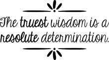 Load image into Gallery viewer, The Truest Wisdom Vinyl Decal Wall Sticker Decor Quote – Motivational Wall Murals
