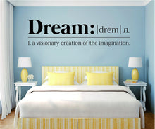 Load image into Gallery viewer, The Definition Of Dream Vinyl Decal Wall Sticker Decor – Motivational Wall Murals