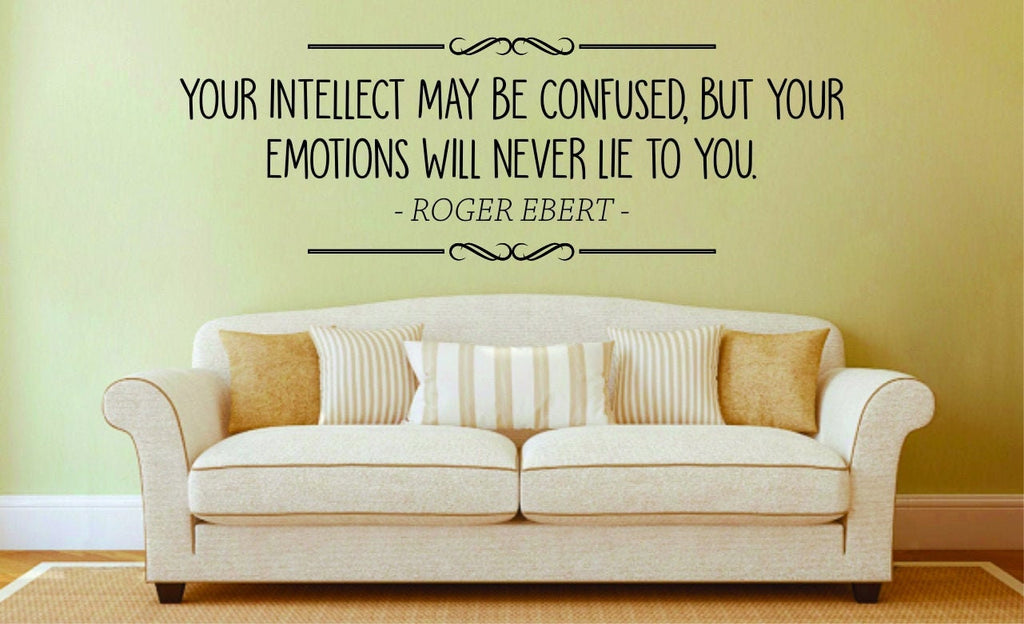 Roger Ebert Your Intellect May Be Confused Vinyl Decal Wall Sticker Decor Quote – Motivational Wall Murals