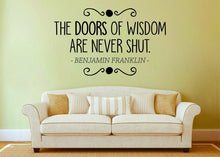Load image into Gallery viewer, Benjamin Franklin The Doors Of Wisdom Are Never Shut Vinyl Decal Wall Sticker Decor Quote – Motivational Wall Murals