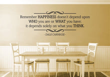 Load image into Gallery viewer, Remember Happiness Doesnt Depend Upon Who You Are Or What You Have Vinyl Decal Wall Sticker Decor Quote – Motivational Wall Murals