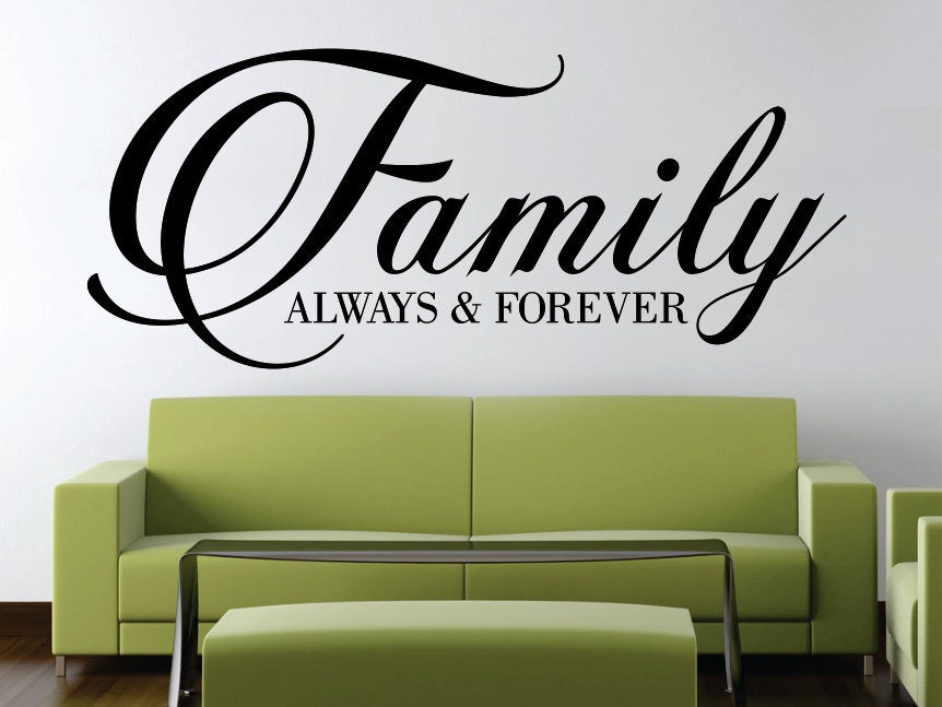 Family Always and Forever Quote New Vinyl Decal Design Sticker Decor – Motivational Wall Murals
