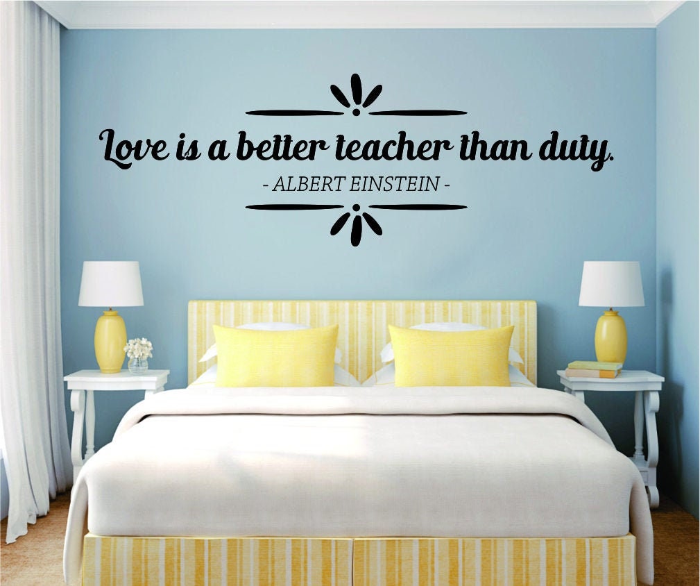 Love Is A Better Teacher Than Duty Albert Einstein Vinyl Decal Wall Sticker Decor Quote Motivational Wall Murals Wall Inspirational Quotes