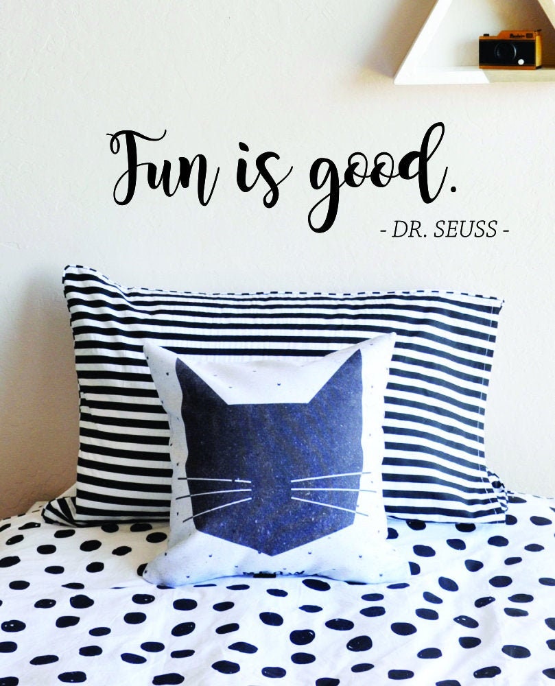 Fun Is Good Dr Seuss Vinyl Decal Wall Sticker Decor Quote – Motivational Wall Murals