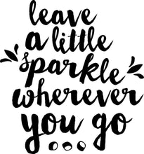 Load image into Gallery viewer, Leave A Little Sparkle Inspirational Saying Home Decals Quote Home Decor for Office School Classroom Teen Dorm Room Wall Decal