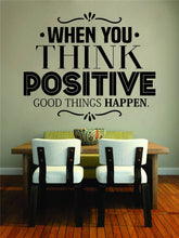 Load image into Gallery viewer, When You Think Positive Good Things Happen Inspiring Vinyl Wall decals Motivational Murals, wall stickers for room