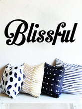 Load image into Gallery viewer, Blissful Typography Vinyl Decal Wall Sticker Decor Quote – Motivational Wall Murals