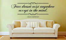 Load image into Gallery viewer, Fear Doesnt Exist Dale Carnegie Vinyl Decal Wall Sticker Decor Quote – Motivational Wall Murals
