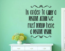 Load image into Gallery viewer, In Order To Carry Positive Action Vinyl Wall decals Quote Motivational Murals Vinyl Wall Quotes Stickers Inspirational