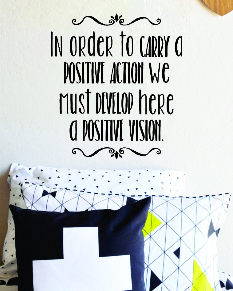 In Order To Carry Positive Action Vinyl Wall decals Quote Motivational Murals Vinyl Wall Quotes Stickers Inspirational