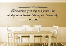 Load image into Gallery viewer, There Are Two Great Days In A Persons Life Motivational Vinyl Decal Wall Sticker Decor Quote – Motivational Wall Murals