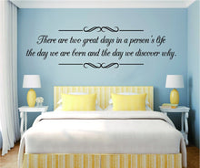 Load image into Gallery viewer, There Are Two Great Days In A Persons Life Motivational Vinyl Decal Wall Sticker Decor Quote – Motivational Wall Murals