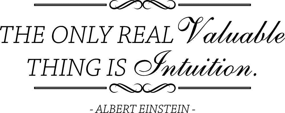 The Only Real Valuable Thing Is Intuition Einstein Vinyl Wall decals Quote Motivational Murals Pretty Wall Decal Decor