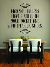 Load image into Gallery viewer, May You Always Have A Shell In Your Pocket Inspiring Vinyl Sticker Decor Quote Motivational Wall Murals, quotes decor