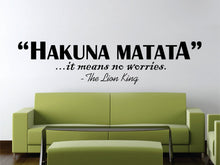 Load image into Gallery viewer, Hakuna Matata It Means No Worries Wall Decal Lion King Poster, Sign Disney Quote Vinyl Sticker Gift Decor Wall- living room decor Quote