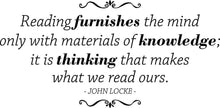 Load image into Gallery viewer, Reading Furnishes The Mind John Locke Vinyl Decal Wall Sticker Decor Quote – Motivational Wall Murals