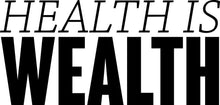 Load image into Gallery viewer, Health Is Wealth Vinyl Decal Wall Sticker Decor Quote – Motivational Wall Murals