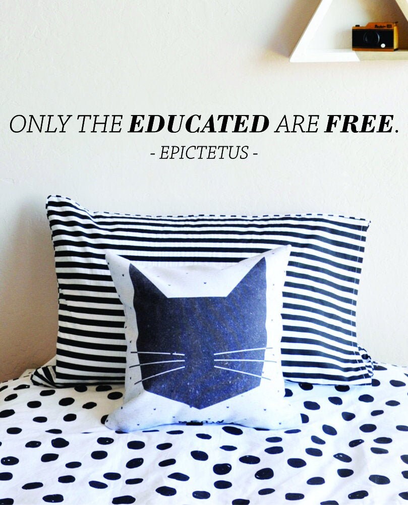 Only The Educated Are Free Epictetus Vinyl Decal Wall Sticker Decor Quote – Motivational Wall Murals