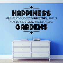 Load image into Gallery viewer, Happiness Gardens Motivational Vinyl Decal Wall Sticker Decor Quote – Motivational Wall Murals