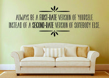 Load image into Gallery viewer, Always Be A First Rate Vinyl Decal Wall Sticker Decor Quote – Motivational Wall Murals