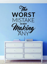 Load image into Gallery viewer, The Worst Mistake Motivational Vinyl Decal Wall Sticker Decor Quote – Motivational Wall Murals