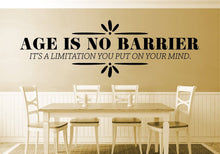 Load image into Gallery viewer, Age Is No Barrier Vinyl Decal Wall Sticker Decor Quote – Motivational Wall Murals