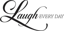 Load image into Gallery viewer, Laugh Every Day New Vinyl Decal Design Sticker Decor – Motivational Wall Murals