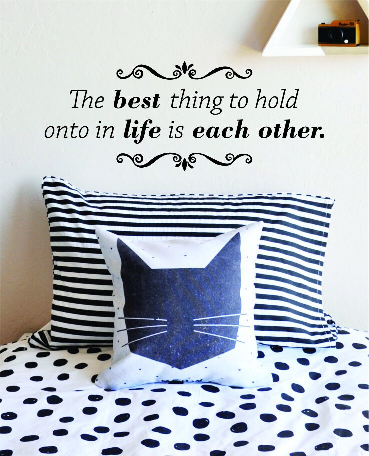 The Best Thing To Hold Onto In Life Is Each Other Inspiring Vinyl Decal Wall Sticker Decor Quote – Motivational Wall Murals Vinyl Stickers