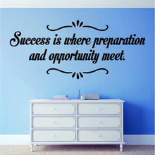 Load image into Gallery viewer, Success Is Where Preparation And Opportunity Meet Motivational Vinyl Decal Wall Sticker Decor Quote – Motivational Wall Murals