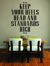 Load image into Gallery viewer, Keep Your Heels Head, Standards High Inspiring Vinyl Decals Wall Motivational Murals wall stickers for girls bedroom