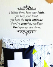 Load image into Gallery viewer, I Believe If You Keep Your Faith Vinyl Decal Wall Sticker Decor Quote – Motivational Wall Murals
