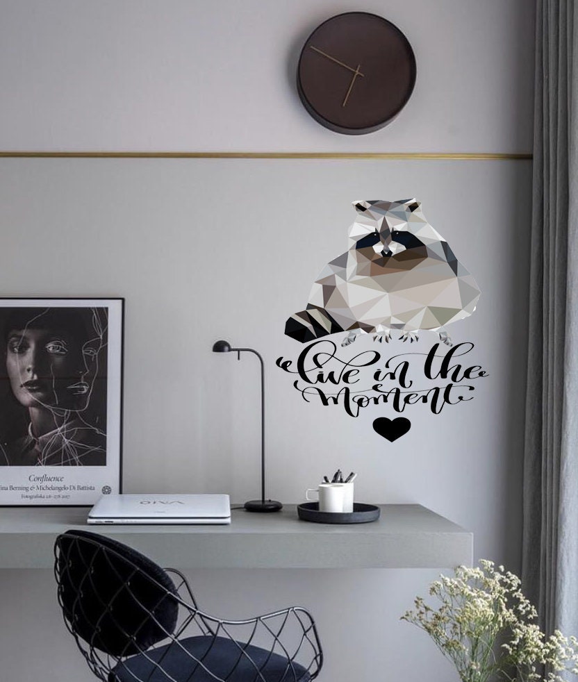 Raccoon Quote give in to the moment Polygonal Wall decal, Raccoon Polygon sticker,modern wall art, Multi Color GD202