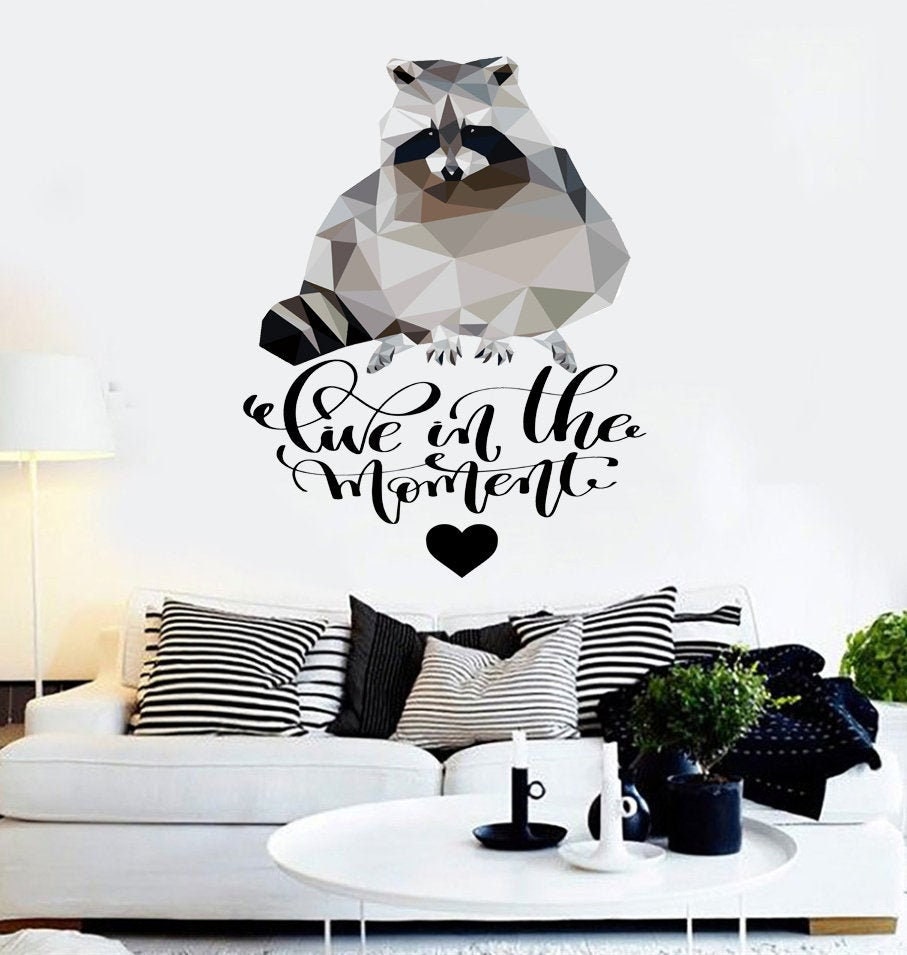 Raccoon Quote give in to the moment Polygonal Wall decal, Raccoon Polygon sticker,modern wall art, Multi Color GD202