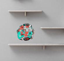 Load image into Gallery viewer, Crazy Quote Decal, Crazy Quote Sticker, Crazy Quote Wall Decor