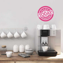 Load image into Gallery viewer, Make Today Amazing Decal, Make Today Amazing Sticker, Make Today Amazing Wall Decor
