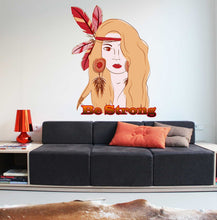 Load image into Gallery viewer, Girl Indian Quote Be Strong Wall Decal, Girl Indian Quote Be Strong Wall sticker, Girl Indian Quote Be Strong wall decor