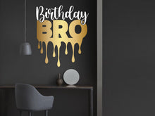 Load image into Gallery viewer, Birthday decor, birthday party sign, happy birthday sign, gift for mom, birthday wall decor, birthday dad, birthday mom, birthday sys, bro